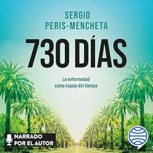 730 días: La enfermedad como espejo del tiempo
