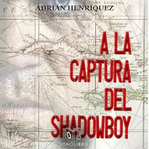 A la captura del Shadowboy