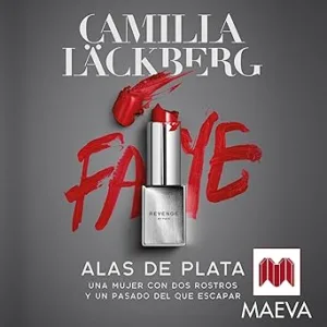 Alas de plata: Una mujer con dos rostros y un pasado del que escapar