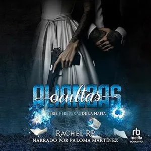 Alianzas ocultas: Mafia romance con el phakan ruso (Herederas de la mafia 3)