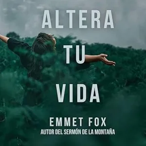 Altera tu vida: La Biblia de la Transformación Personal