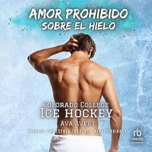 Amor prohibido sobre el hielo: Colorado College