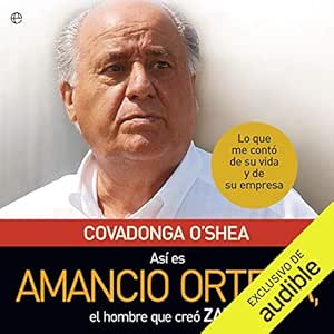 Así es Amancio Ortega: Lo que me contó de su vida y de su empresa