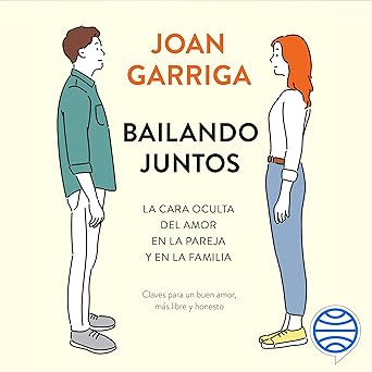 Bailando juntos: La cara oculta del amor en la pareja y en la familia