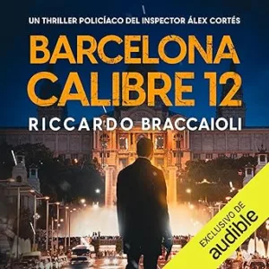 Barcelona Calibre 12: Inspector Álex Cortés