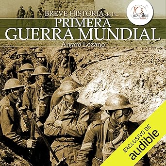 Breve historia de la Primera Guerra Mundial
