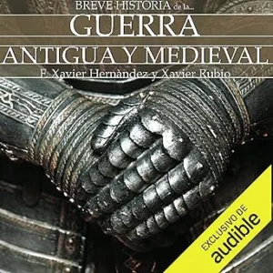 Breve historia de la guerra antigua y medieval
