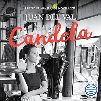 Candela (Spanish Edition): Premio Primavera de Novela 2019