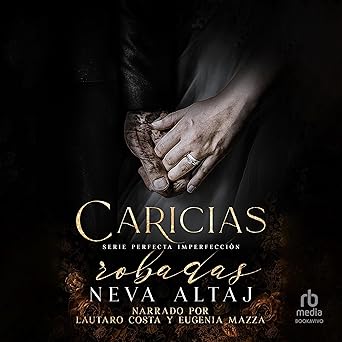 Caricias Robadas: Mafia Romance: Mafia Perfecta Imperfección 5