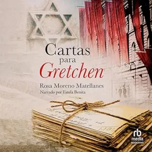 Cartas para Gretchen: Segunda Guerra Mundial