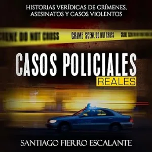 Casos Policiales Reales: Historias Verídicas de Crímenes