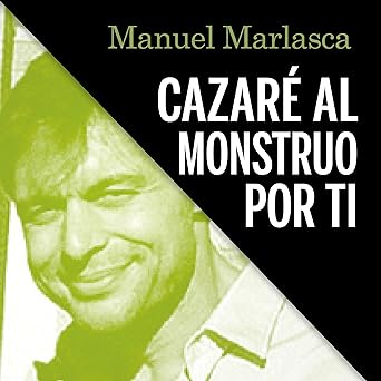 Cazaré al monstruo por ti