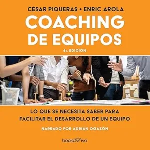 Coaching de equipos: Lo que se necesita saber para facilitar el desarrollo de un equipo