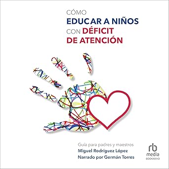 Cómo educar niños con déficit de atención