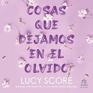 Cosas que dejamos en el olvido