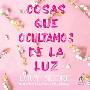 Cosas que ocultamos de la luz