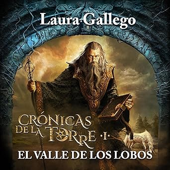 Crónicas de la torre I: El valle de los lobos