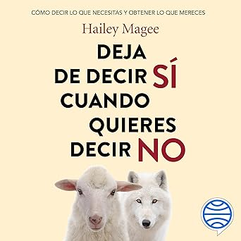 Deja de decir si cuando quieres decir no