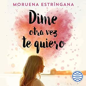 Dime otra vez te quiero