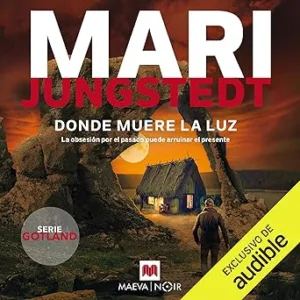Donde muere la luz - La obsesión por el pasado puede arruinar el presente: Gotland 16