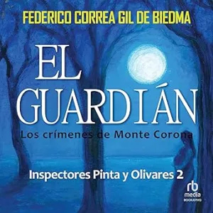 El Guardián: Los crímenes de Monte Corona