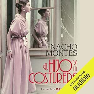El Hijo de la Costurera: La novela de Balenciaga