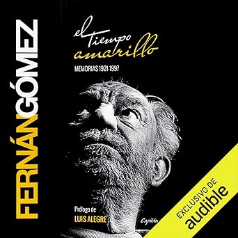 El Tiempo Amarillo: Memorias (1921-1997)