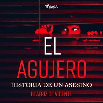 El agujero: Historia de un asesino