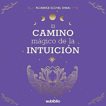 El camino mágico de la intuición