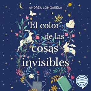 El color de las cosas invisibles