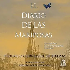 El diario de las mariposas: Un viaje real. Un secreto de familia. Un diario.