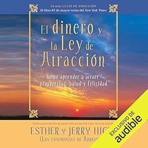 El dinero y la ley de la atracción: Aprender a atraer riqueza