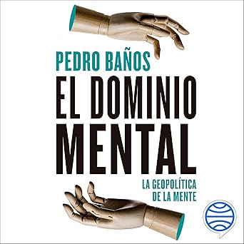 El dominio mental: La geopolítica de la mente