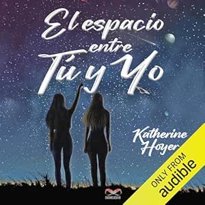 El espacio entre tú y yo