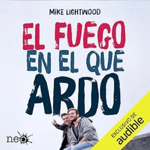 El fuego en el que ardo: Fuego y hielo - Vol. 1