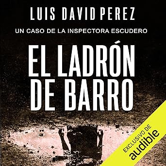 El ladrón de barro: Inspectora Escudero