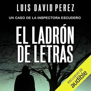 El ladrón de letras: Inspectora Escudero