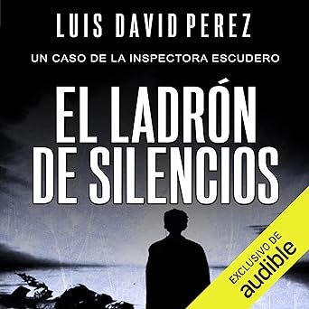 El ladrón de silencios: Inspectora Escudero