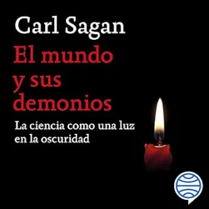 El mundo y sus demonios: La ciencia como una luz en la oscuridad