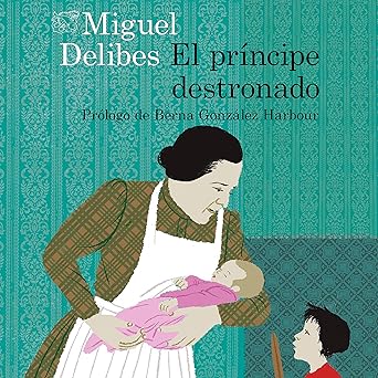 El príncipe destronado: Prólogo de Berna González Harbour