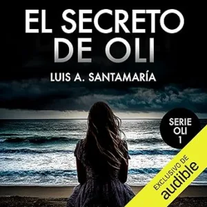 El secreto de Oli: Trilogía Oli 1