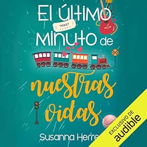 El último minuto de nuestras vidas