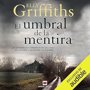 El umbral de la mentira - Los huesos nunca mienten: Ruth Galloway 2
