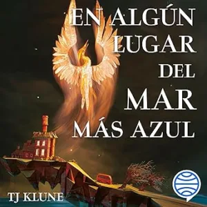 En algún lugar del mar más azul: Crónicas del mar más azul