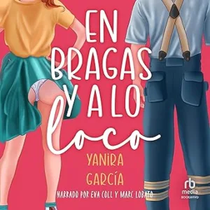 En bragas y a lo loco