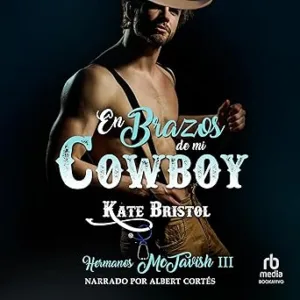 En brazos de mi cowboy: Hermanos McTavish III