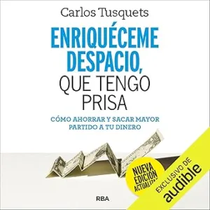 Enriquéceme despacio