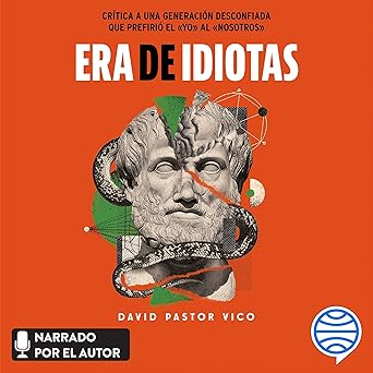 Era de idiotas