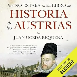 Eso no estaba en mi libro de historia de los Austrias