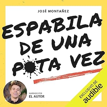 Espabila de una puta vez: Un desafío incómodo y doloroso que marcará tu vida